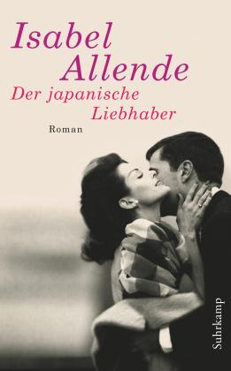 Isabel Allende: Der japanische Liebhaber 