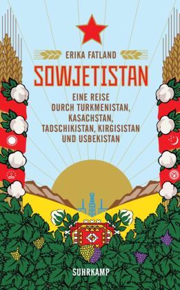Ulrich Sonnenberg, Erika Fatland: Sowjetistan 