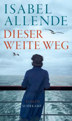 Isabel Allende: Dieser weite Weg 