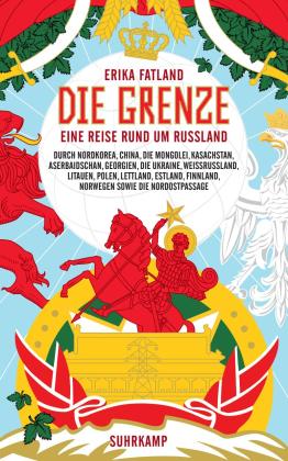 Erika Fatland: Die Grenze 