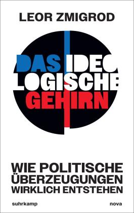 Matthias Strobel, Leor Zmigrod: Das ideologische Gehirn 