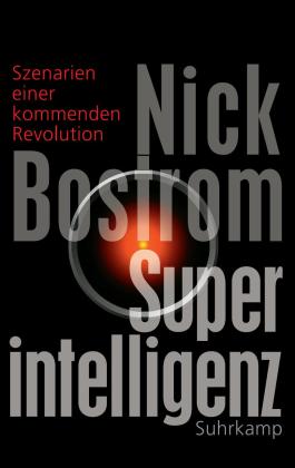 Nick Bostrom: Superintelligenz 