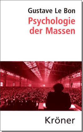 Gustave Le Bon, Helmut König: Psychologie der Massen 