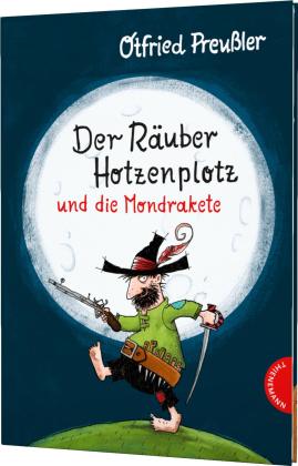 Otfried Preußler, Otfried Prof. Preußler, Thorsten Saleina, F. J. Tripp: Der Räuber Hotzenplotz: Der Räuber Hotzenplotz und die Mondrakete 