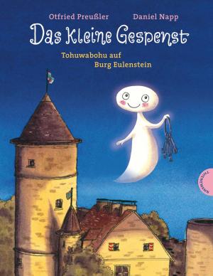 Susanne Dr. Preußler-Bitsch, Otfried Preußler, Susanne Preußler-Bitsch, Otfried Prof. Preußler, Daniel Napp: Das kleine Gespenst: Tohuwabohu auf Burg Eulenstein 