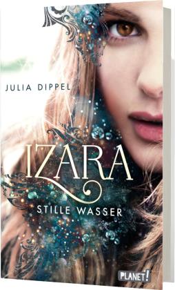 Julia Dippel: Izara 2: Stille Wasser 