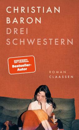 Christian Baron: Drei Schwestern 