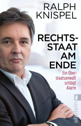 Ralph Knispel: Rechtsstaat am Ende 