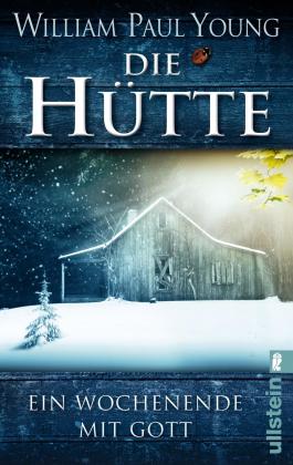 William Paul Young: Die Hütte 