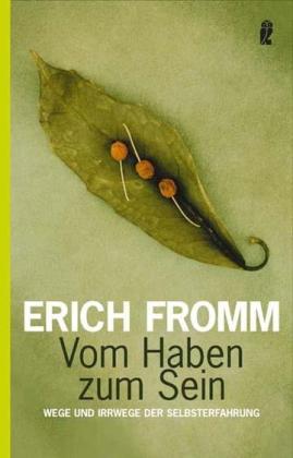 Erich Fromm, Rainer Funk: Vom Haben zum Sein 
