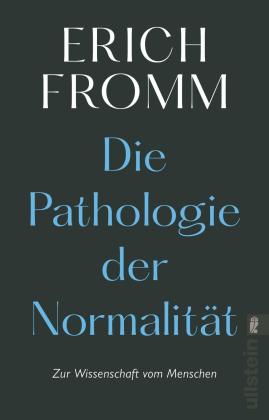 Erich Fromm, Rainer Funk: Die Pathologie der Normalität 