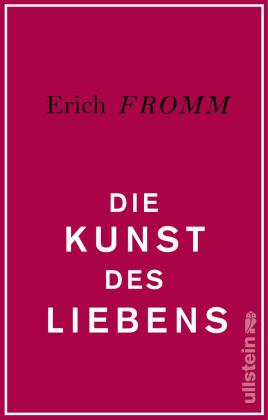Erich Fromm: Die Kunst des Liebens 