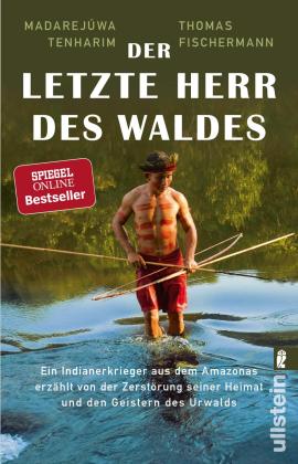 Thomas Fischermann, Madarejúwa Tenharim: Der letzte Herr des Waldes 