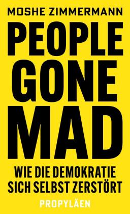 Moshe Zimmermann: People gone mad 