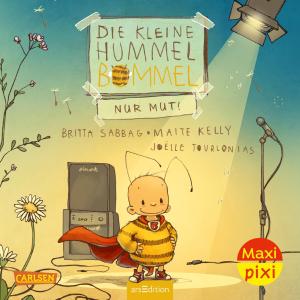 Britta Sabbag, Maite Kelly: Maxi Pixi 415: VE 5: Die kleine Hummel Bommel – Nur Mut! (5 Exemplare) 