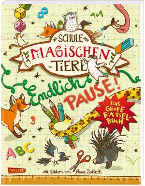Margit Auer, Nikki Busch, Nina Dulleck, Christiane Hahn: Die Schule der magischen Tiere: Endlich Pause! Das große Rätselbuch 