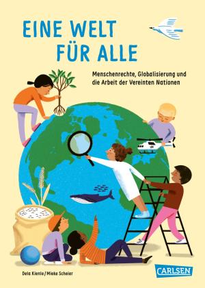 Dela Kienle, Mieke Scheier: Eine Welt für alle 