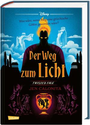 Carlotta Ingwersen, Jen Calonita, Walt Disney: Disney. Twisted Tales: Der Weg zum Licht (Hercules) 