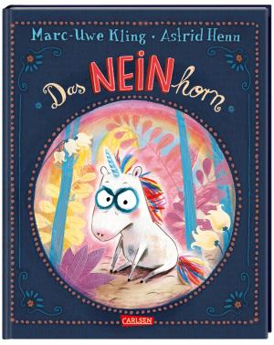 Marc-Uwe Kling, Astrid Henn: Das NEINhorn 