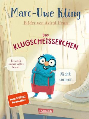 Marc-Uwe Kling, Astrid Henn: Das Klugscheißerchen 