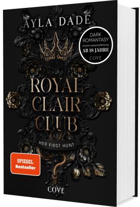 Ayla Dade: Royal Clair Club 1: Her First Hunt 