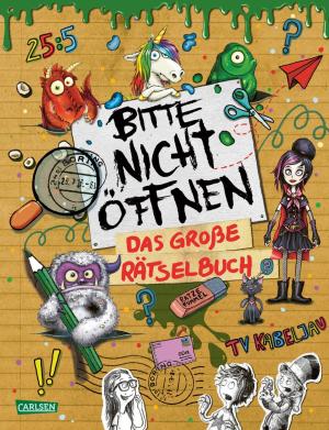 Charlotte Habersack, Linda Hartwig, Fréderic Bertrand, Christiane Hahn: Bitte nicht öffnen: Das große Rätselbuch 