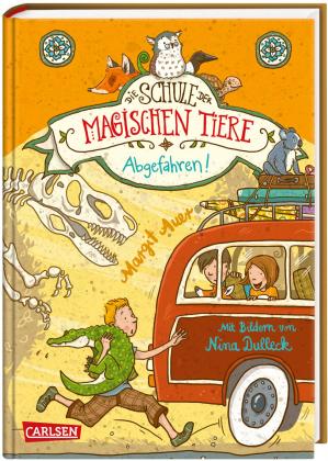 Margit Auer, Nina Dulleck: Die Schule der magischen Tiere 4: Abgefahren! 