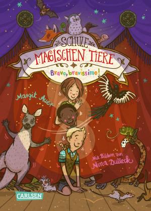 Margit Auer, Nina Dulleck: Die Schule der magischen Tiere 13: Bravo, bravissimo! 