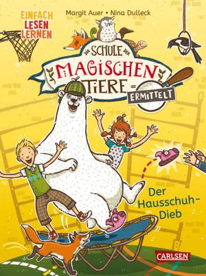 Margit Auer, Nina Dulleck: Die Schule der magischen Tiere ermittelt Erstausstattung 2: Der Hausschuh-Dieb 