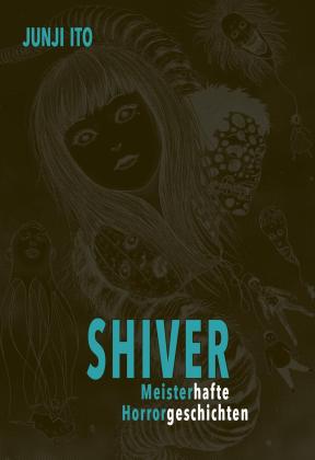 Jens Ossa, Junji Ito: Shiver - Meisterhafte Horrorgeschichten 