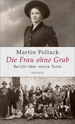 Martin Pollack: Die Frau ohne Grab 