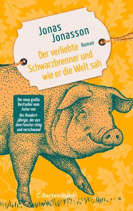 Astrid Arz, Jonas Jonasson: Der verliebte Schwarzbrenner und wie er die Welt sah 