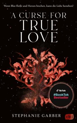 Diana Bürgel, Stephanie Garber: A Curse for True Love 
