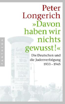 Peter Longerich: "Davon haben wir nichts gewusst!" 