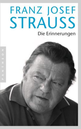 Franz Josef Strauß: Die Erinnerungen 