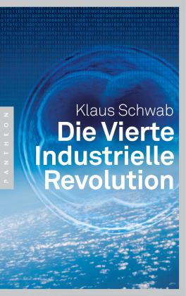 Klaus Schwab: Die Vierte Industrielle Revolution 
