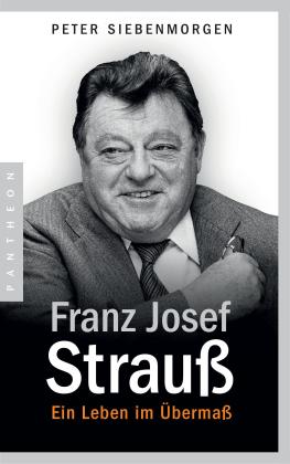 Peter Siebenmorgen: Franz Josef Strauß 