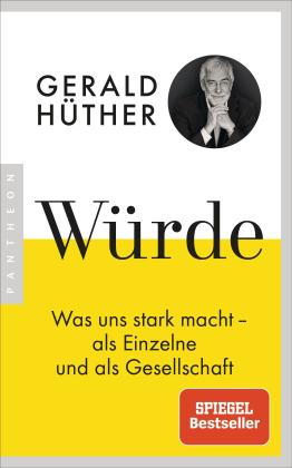 Gerald Hüther: Würde 