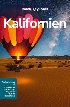 Alexis Averbuck, Alison Bing, Celeste Brash, Ashley Harrell, Anita Isalska, Megan Leon, Julie Tremaine, Ryan Ver Berkmoes, Wendy Yanagihara: LONELY PLANET Reiseführer Kalifornien 