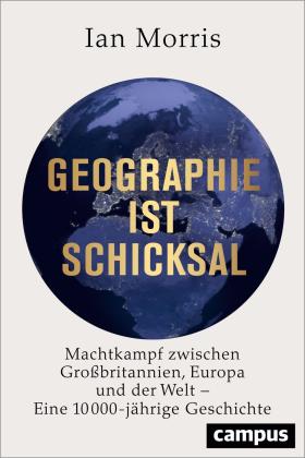 Ian Morris: Geographie ist Schicksal 