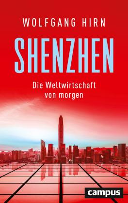 Wolfgang Hirn: Shenzhen 