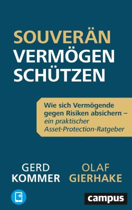 Olaf Gierhake, Gerd Kommer: Souverän Vermögen schützen 