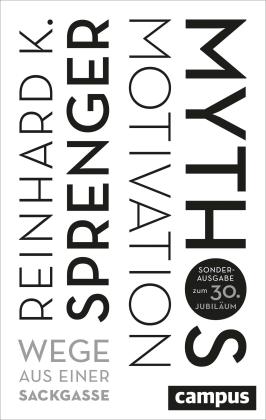 Reinhard K. Sprenger: Mythos Motivation 