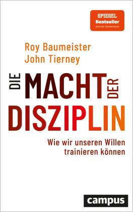 Roy F. Baumeister, Roy F. Baumeister, John Tierney: Die Macht der Disziplin 