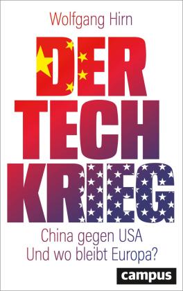 Wolfgang Hirn: Der Tech-Krieg 