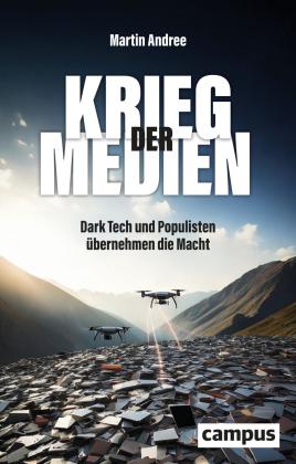 Martin Andree: Krieg der Medien 