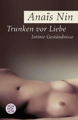 Anais Nin: Trunken vor Liebe 