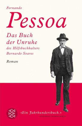 Fernando Pessoa, Frank Henseleit-Lucke, Georg Rudolf Lind, Richard Zenith: Das Buch der Unruhe des Hilfsbuchhalters Bernardo Soares 
