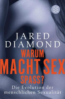 Sebastian Vogel, Jared Diamond: Warum macht Sex Spaß? 