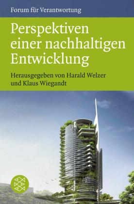 Harald Welzer, Klaus Wiegandt: Perspektiven einer nachhaltigen Entwicklung 